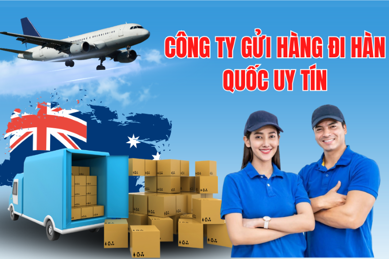 công ty gửi hàng đi hàn quốc uy tín