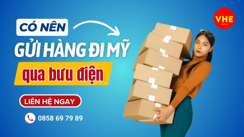 Có nên gửi hàng đi Mỹ qua bưu điện