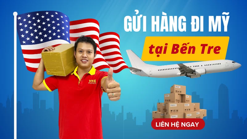 Gửi hàng đi Mỹ tại Bến Tre