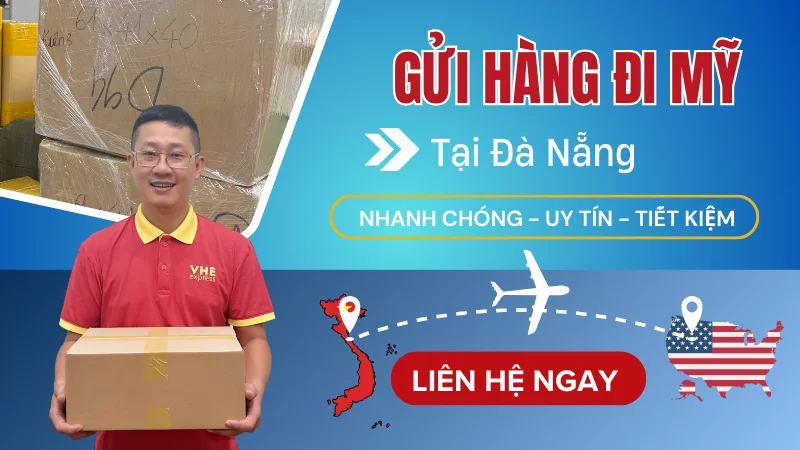 Gửi hàng đi Mỹ tại Đà Nẵng