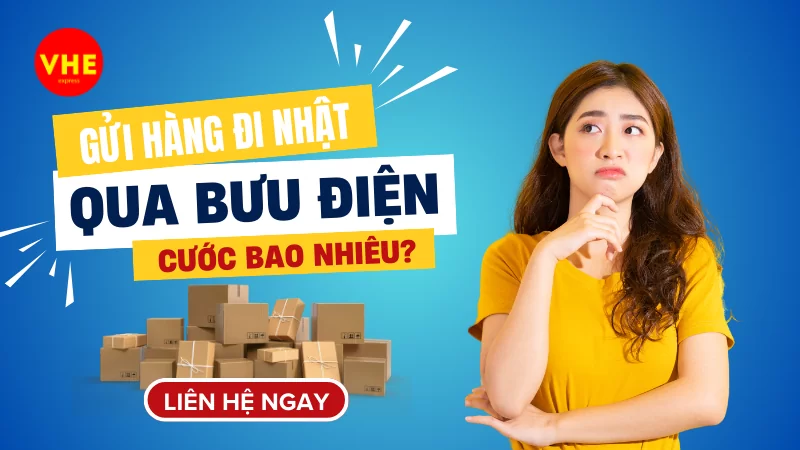 Gửi đồ sang Nhật qua bưu điện cước phí bao nhiêu?